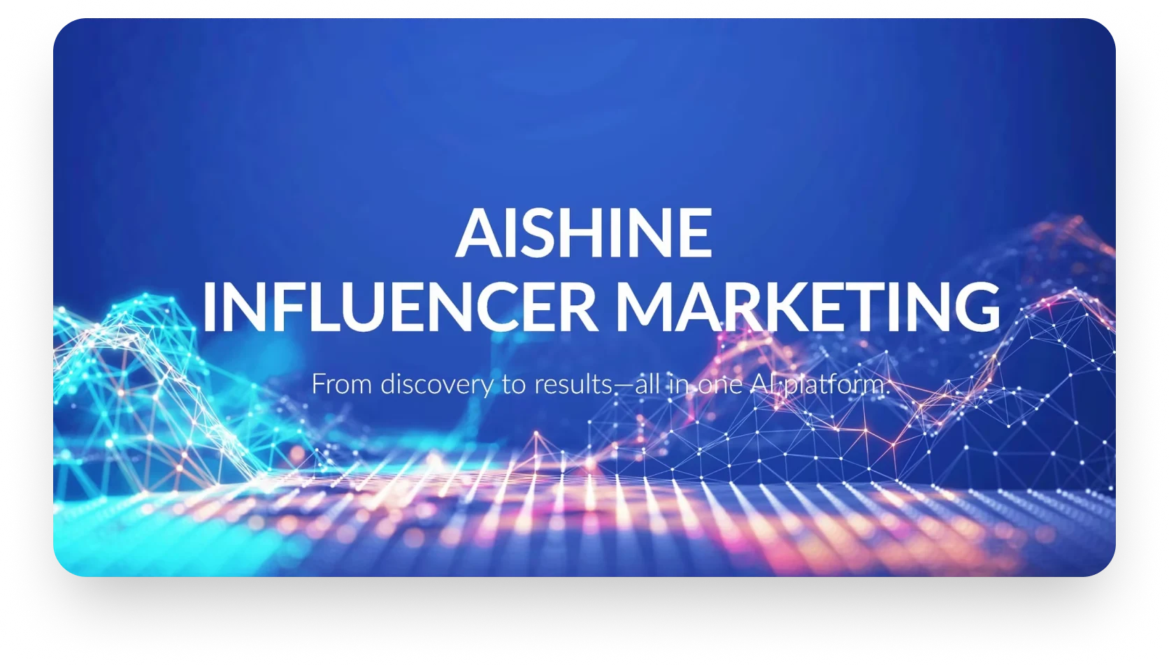 AI Shine Influencer Marketing — Scale creator impact with smarter intelligence